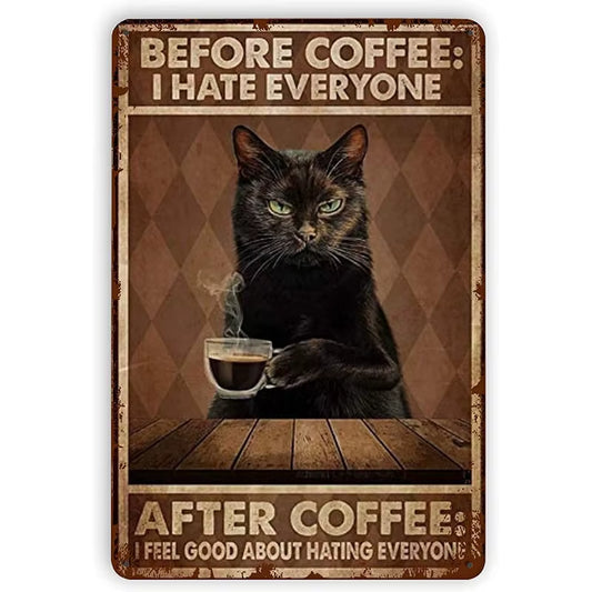 1Pc Funny Cat Coffee Metal Tin Sign, Vintage Kitchen Signs, Wall Decor, Home Bar Cafe Decorations, Art Poster, 8X12 Inch, Before