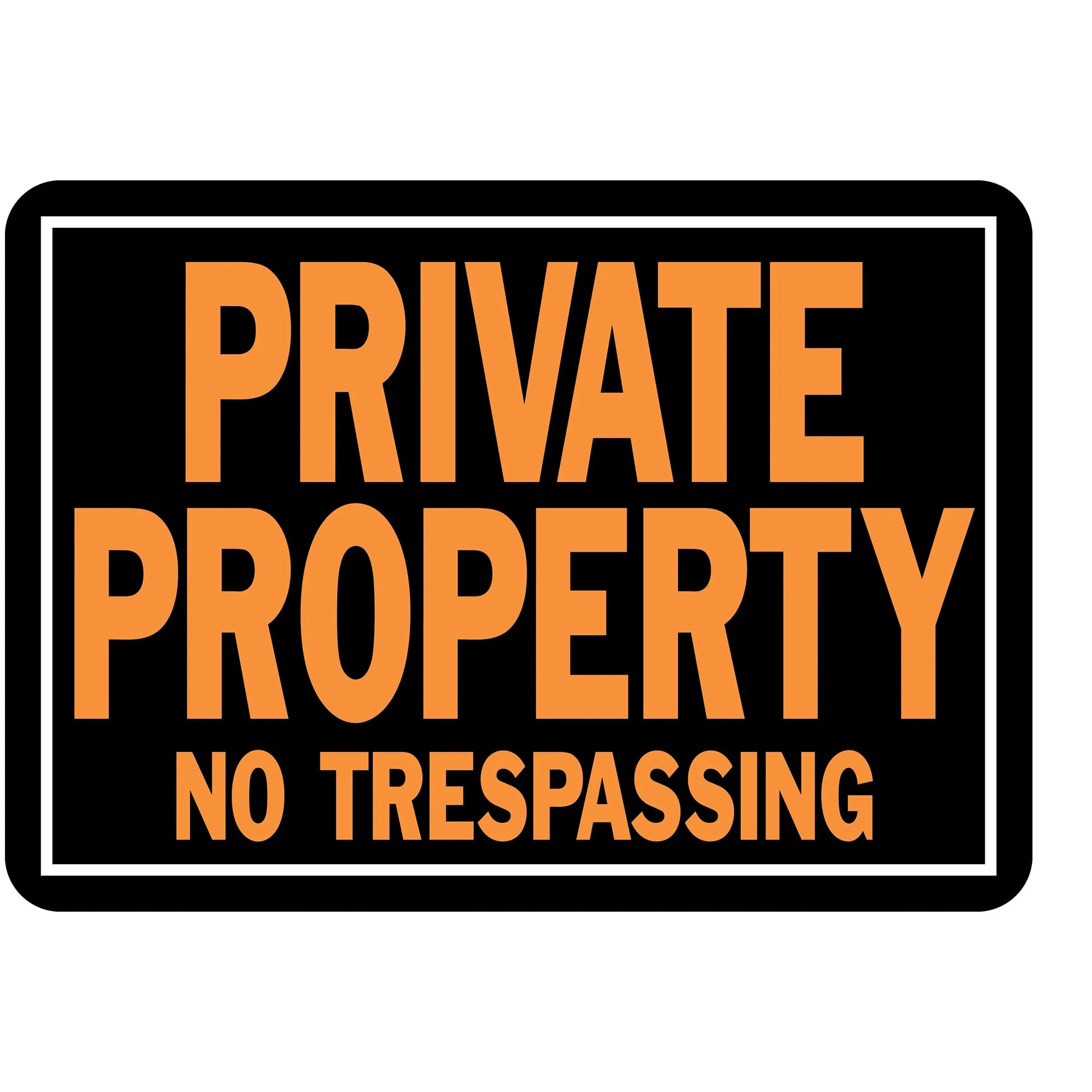 Products 848 Private Property No Trespassing Aluminum Sign 9.25" X 14" Orange/Black, 1 Piece